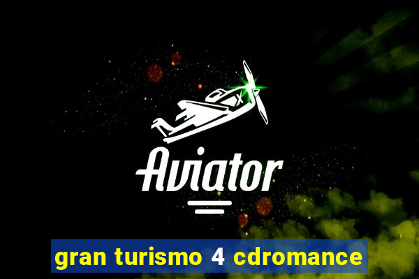 gran turismo 4 cdromance